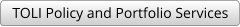 TOLI Policy and Portfolio Services